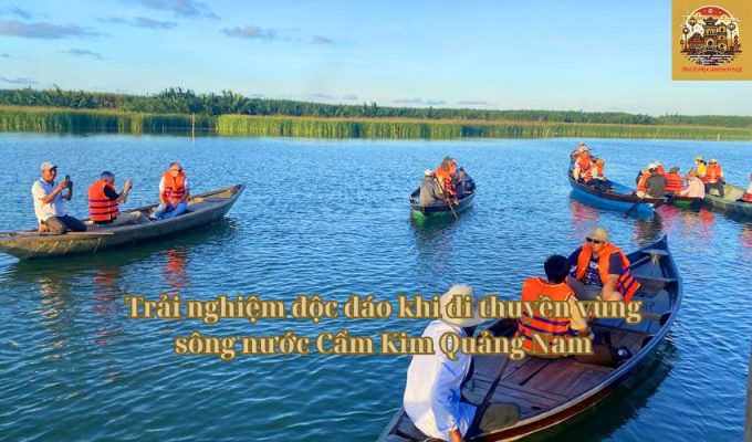 Trải nghiệm độc đáo khi đi thuyền vùng sông nước Cẩm Kim Quảng Nam