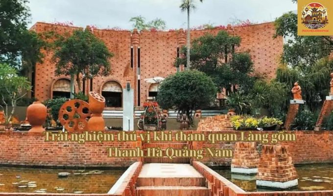 Trải nghiệm thú vị khi tham quan Làng gốm Thanh Hà Quảng Nam